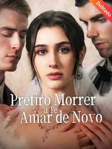 Prefiro M.. Te Amar (Dublado)