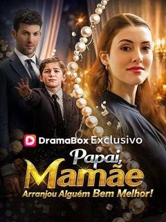 Papai, Mamãe Arranjou... (Dublado)