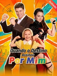 Quando o Destino Assinou Por Mim (Dublado)