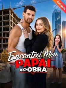 Encontrei Meu Papai na Obra (Dublado)