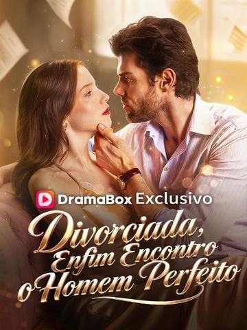 Divorciada, Enfim Encontro o Homem Perfeito (Dublado)
