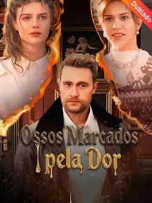Ossos Marcados pela Dor (Dublado)