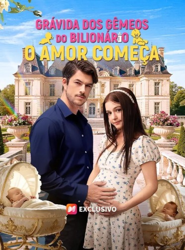 Grávida dos Gêmeos do Bilionário, O Amor Começa (Dublado)