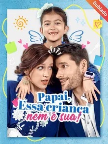 Papai, Essa Criança Nem É Sua! (Dublado)