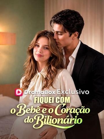 Fiquei com o Bebê e o Coração do Bilionário (Dublado)